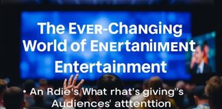 The Ever-Evolving Landscape of Entertainment: A Deep Dive into What’s Captivating Audiences The Ever-Changing World of Entertainment: An In-Depth Look at What's Holding Audiences' Attention