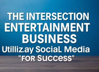 The Intersection of Entertainment and Business: Leveraging Social Media for Success The Intersection of Entertainment and Business: Utilizing Social Media for Success