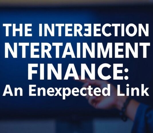 The Intersection of Entertainment and Finance: A Surprising Connection The Intersection of Entertainment and Finance: An Unexpected Link
