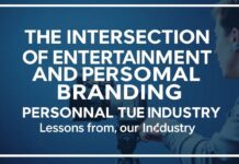 The Intersection of Entertainment and Personal Branding: Lessons from the Industry The Intersection of Entertainment and Personal Branding: Lessons from the Industry