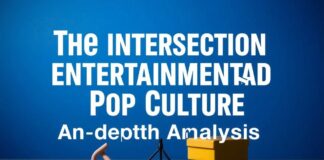 The Intersection of Entertainment and Pop Culture: A Deep Dive The Intersection of Entertainment and Pop Culture: An In-depth Analysis